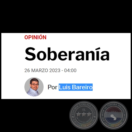 SOBERANÍA - Por LUIS BAREIRO - Domingo, 26 de Marzo de 2023